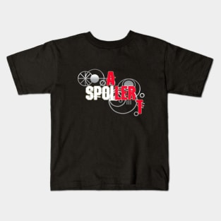 Spoiler alert Kids T-Shirt